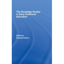 The Routledge Reader in Early Childhood Education