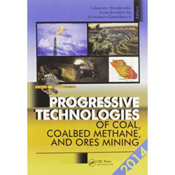 Progressive Technologies of Coal, Coalbed Methane, and Ores Mining