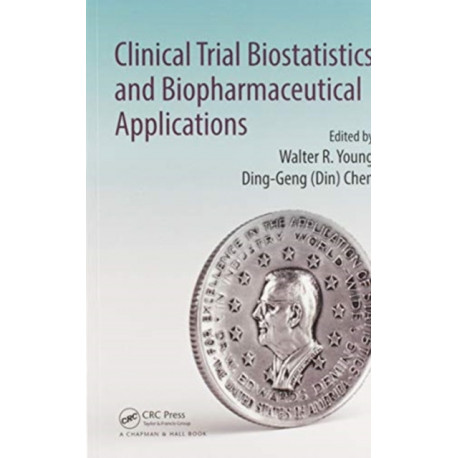 Clinical Trial Biostatistics and Biopharmaceutical Applications