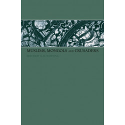 Muslims, Mongols and Crusaders