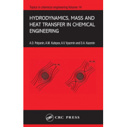 Hydrodynamics, Mass and Heat Transfer in Chemical Engineering