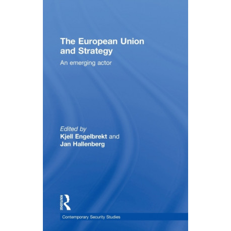 European Union and Strategy: An Emerging Actor