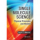 Single Molecule Science: Physical Principles and Models