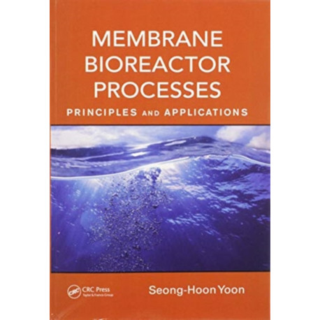 Membrane Bioreactor Processes: Principles and Applications