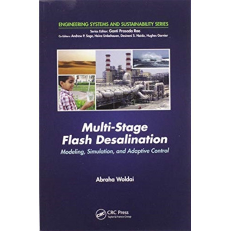 Multi-Stage Flash Desalination: Modeling, Simulation, and Adaptive Control