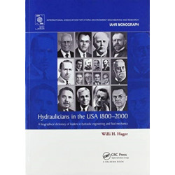 Hydraulicians in the USA 1800-2000: A biographical dictionary of leaders in hydraulic engineering and fluid mechanics