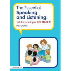The Essential Speaking and Listening: Talk for Learning at Key Stage 2