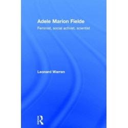 Adele Marion Fielde: Feminist, Social Activist, Scientist