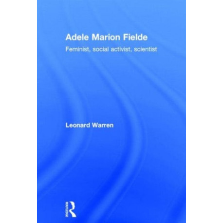 Adele Marion Fielde: Feminist, Social Activist, Scientist