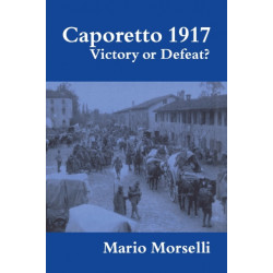 Caporetto 1917: Victory or Defeat?