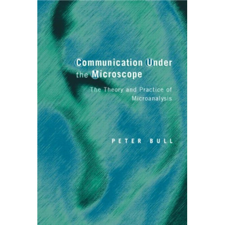 Communication Under the Microscope: The Theory and Practice of Microanalysis