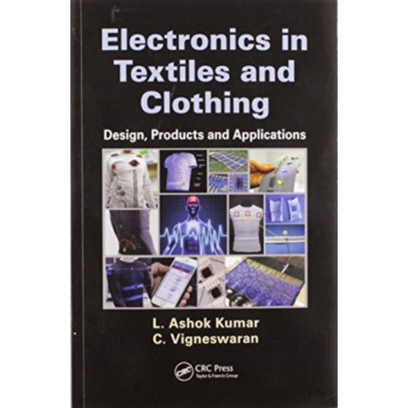 Electronics in Textiles and Clothing: Design, Products and Applications
