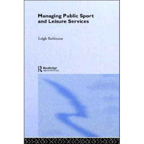 Managing Public Sport and Leisure Services