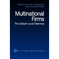 Multinational Firms: The Global-Local Dilemma