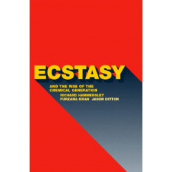 Ecstasy and the Rise of the Chemical Generation