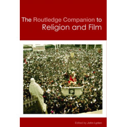 The Routledge Companion to Religion and Film