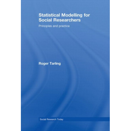 Statistical Modelling for Social Researchers: Principles and Practice