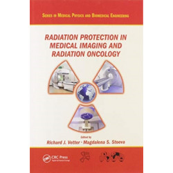 Radiation Protection in Medical Imaging and Radiation Oncology