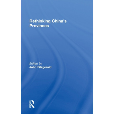 Rethinking China's Provinces