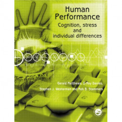 Human Performance: Cognition, Stress and Individual Differences