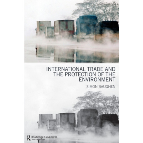 International Trade and the Protection of the Environment