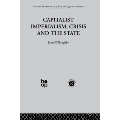 Capitalist Imperialism, Crisis and the State
