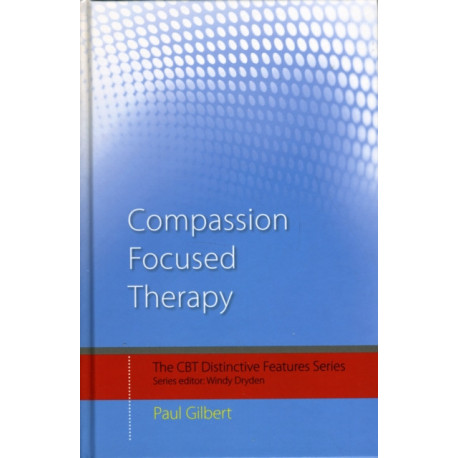 Compassion Focused Therapy: Distinctive Features