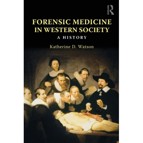 Forensic Medicine in Western Society: A History