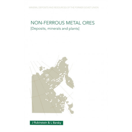 Non-Ferrous Metal Ores: Deposits, Minerals and Plants