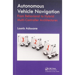 Autonomous Vehicle Navigation: From Behavioral to Hybrid Multi-Controller Architectures