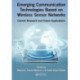 Emerging Communication Technologies Based on Wireless Sensor Networks: Current Research and Future Applications