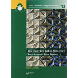 Low Energy Low Carbon Architecture: Recent Advances & Future Directions