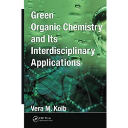 Green Organic Chemistry and its Interdisciplinary Applications