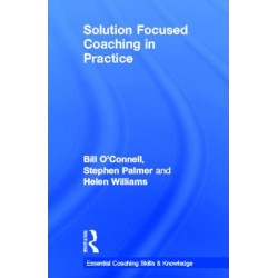 Solution Focused Coaching in Practice