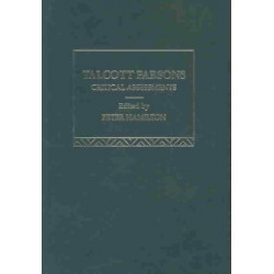Talcott Parsons: Critical Assessments