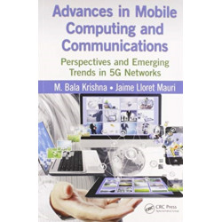 Advances in Mobile Computing and Communications: Perspectives and Emerging Trends in 5G Networks