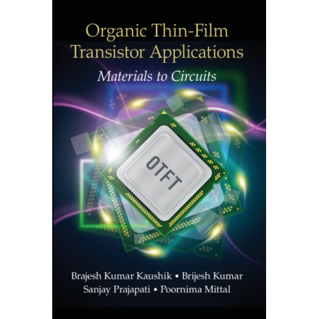 Organic Thin-Film Transistor Applications: Materials to Circuits
