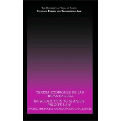 Introduction to Spanish Private Law: Facing the Social and Economic Challenges