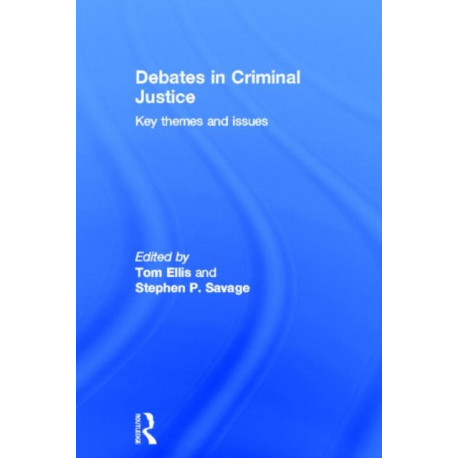 Debates in Criminal Justice: Key Themes and Issues