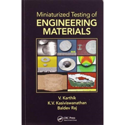 Miniaturized Testing of Engineering Materials