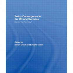 Policy Convergence in the UK and Germany: Beyond the Third Way?
