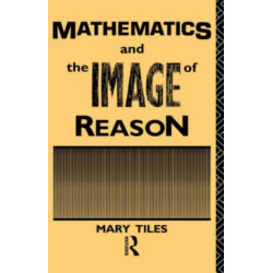 Mathematics and the Image of Reason