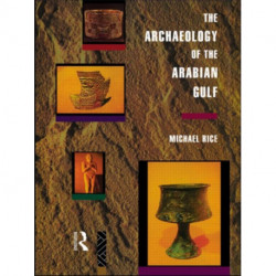 The Archaeology of the Arabian Gulf