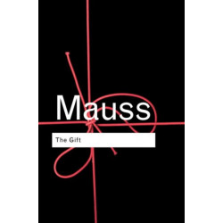 The Gift: The Form and Reason for Exchange in Archaic Societies