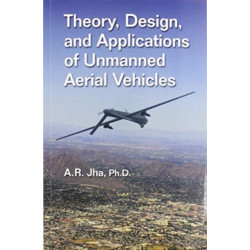 Theory, Design, and Applications of Unmanned Aerial Vehicles