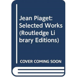Jean Piaget: Selected Works