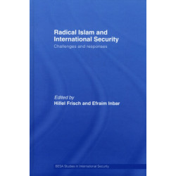 Radical Islam and International Security: Challenges and Responses