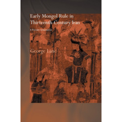 Early Mongol Rule in Thirteenth-Century Iran: A Persian Renaissance