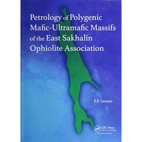 Petrology of Polygenic Mafic-Ultramafic Massifs of the East Sakhalin Ophiolite Association