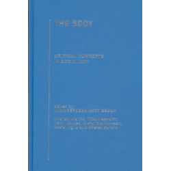 The Body: Critical Concepts in Sociology
